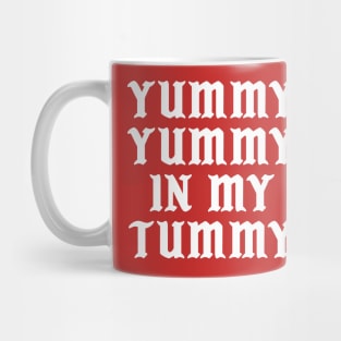 Yummy In My Tummy Mug